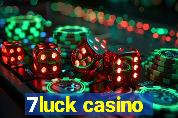 7luck casino